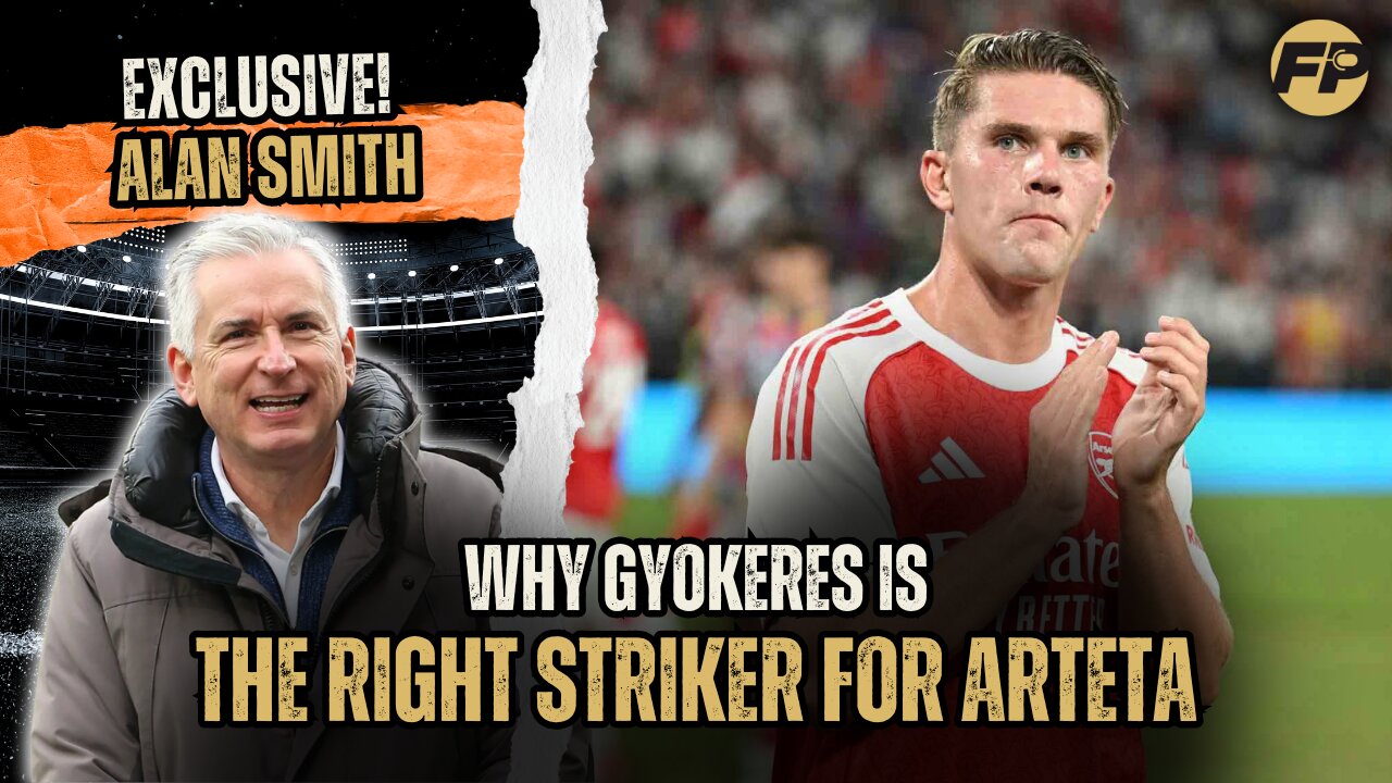 Alan Smith: Gyokeres ideal striker for Arsenal and Arteta
