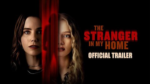 The Stranger in My Home | Official Trailer | Paramount Movies