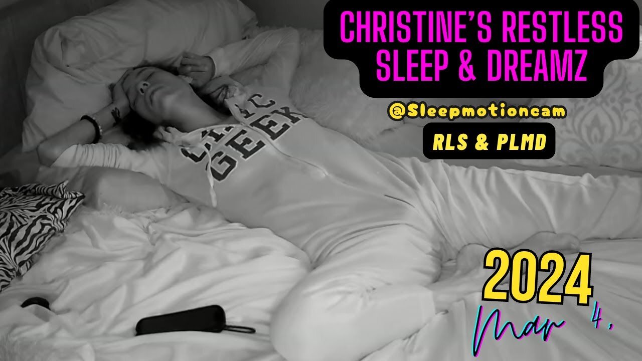 🎥SLEEP STREAM❤️ Mar 4, 2024 💤 FULL NIGHT😴 RLS & PLMD