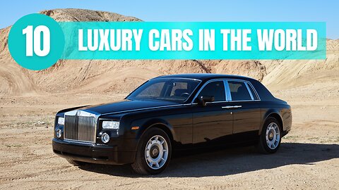 Top 10 Luxury Cars In The World!