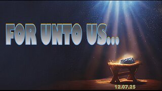 For Unto Us - Sun 12/07/25