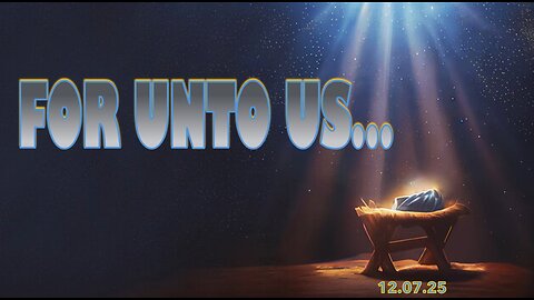 For Unto Us - Sun 12/07/25