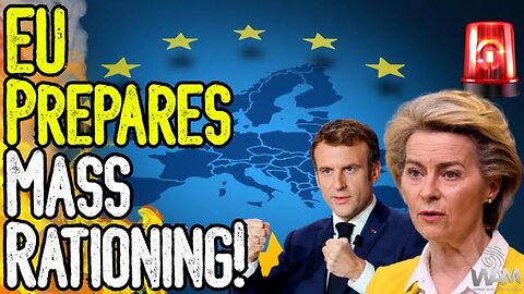 EMERGENCY: EU PREPARES MASS RATIONING! - Manufactured Crisis As France Says "Stock Up Now!"