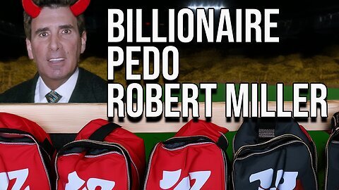 Billionaire Pedo Robert Miller