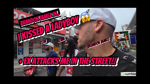 Kissing a Ladyboy by Mistake 😳 + Ex-Girlfriend Street Fight in Pattaya!