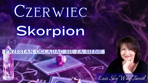SKORPION - Tarot na Czerwiec 2025: Odkryj przyszłość!