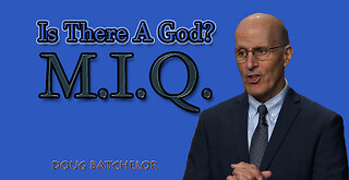 MIQ: 01 ~ Is There a God?