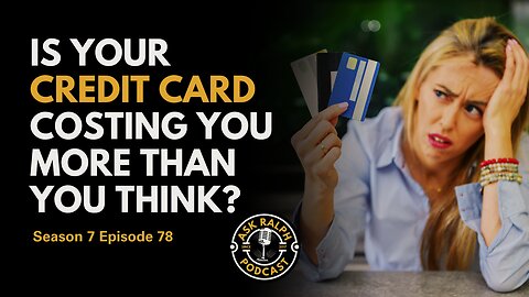 Is Your Credit Card Costing You More Than You Think?