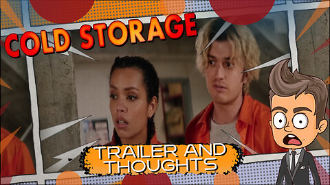 Cold Storage Animated Thoughts and Trailer