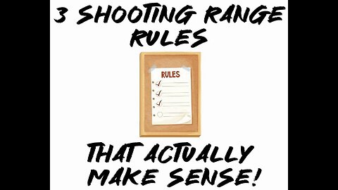 3 Shooting Range Rules That Actually Make Sense!