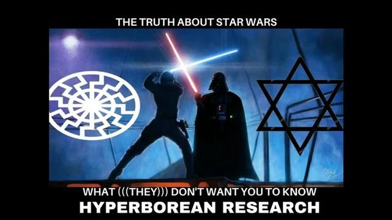 The Truth About Star Wars - What They Don't Want You To Know (Hyperborean Research)