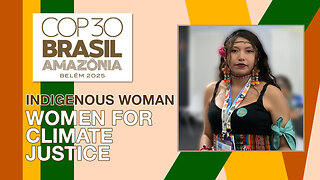 Indigenous Women: Victims of Climate Change?