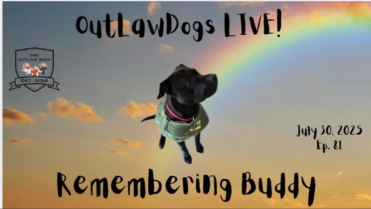 OutLawDogs LIVE! Ep.81-Remembering Buddy