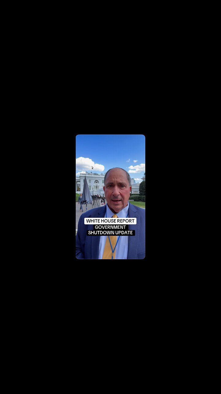 White House Report: Government Shutdown Update