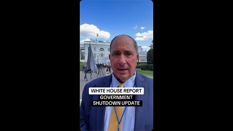 White House Report: Government Shutdown Update