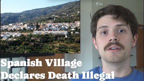 Spanish Village Declares Death Illegal