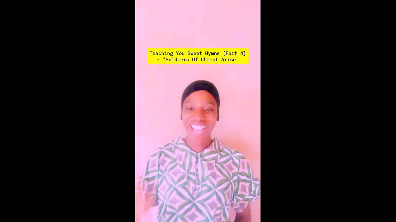 Teaching You Sweet Hymns [Part 4] - "Soldiers Of Christ Arise"