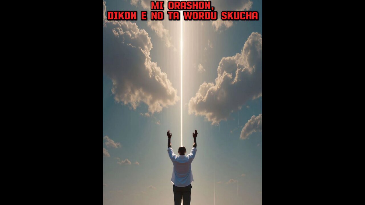 🚨🔥Mi Orashon Dikon e no ta wordu skucha🔥🚨