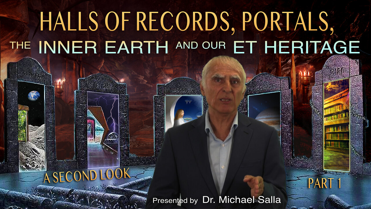 Hall of Records, Portals, the Inner Earth and Our ET Heritage - A Second Look (part 1)