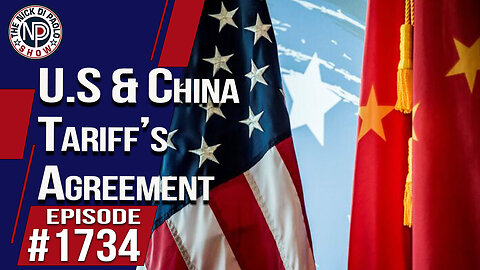 US & China Tariff Agreement | Nick Di Paolo Show #1734