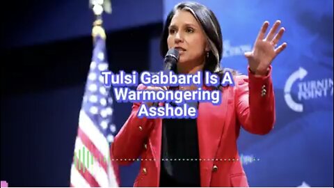 Caitlin Johnson ~ Tulsi Gabbard Warmongering Asshole