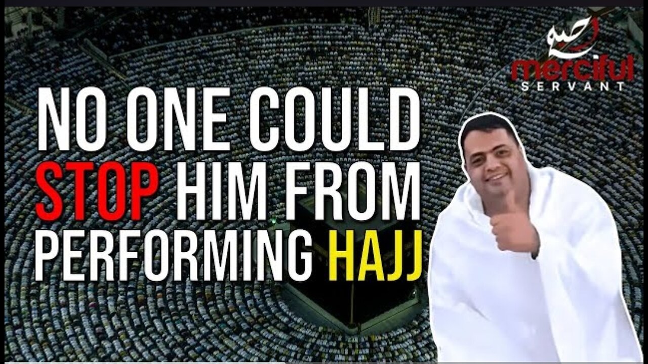 NO ONE COULD STOP THIS BELIEVER FROM HAJJ (AMAZING STORY)
