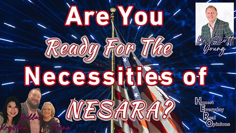 Are You Ready For The Necessities Of NESARA With Dr. Scott Young?