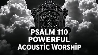 Forever Priest Jesus 👑 | Powerful Acoustic Worship Anthem | Psalm 110 (NLT)