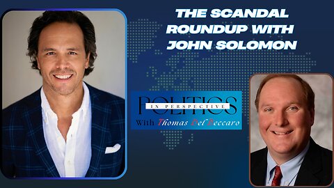 The Scandal Roundup With John Solomon