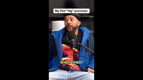 What was your first “big” purchase when you started making some real money?