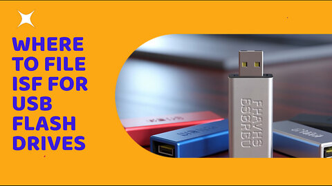 Where To File ISF For USB Flash Drives