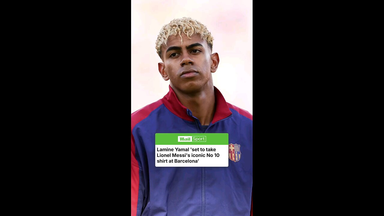 Lamine Yamal 'set to take Lionel Messi's iconic No 10