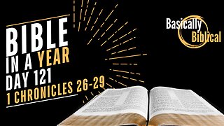 Day 121: Service, Succession, and SOVEREIGNTY in 1 Chronicles 26-29 | Bible In A Year (CSB)