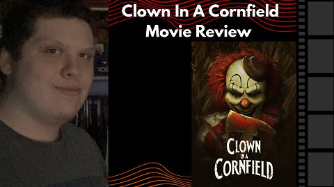 Clown In A Cornfield | Movie Review
