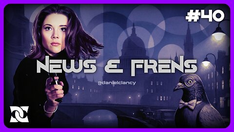 News & Frens | Episode #40