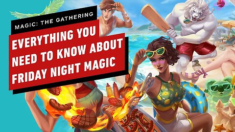 Magic - The Gathering - Everything You Need to Know About Friday Night Magi
