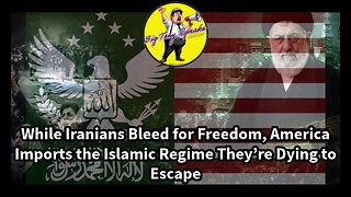 Episode 220: While Iranians Bleed for Freedom, The US Imports Islamic Regime They’re Dying to Escape