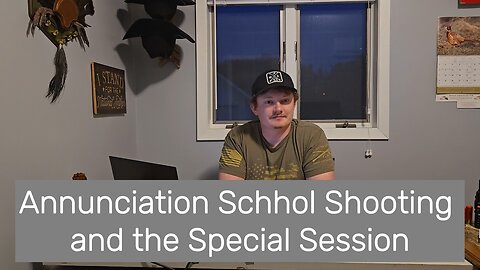 The Annunciation School Shooting and Special Session