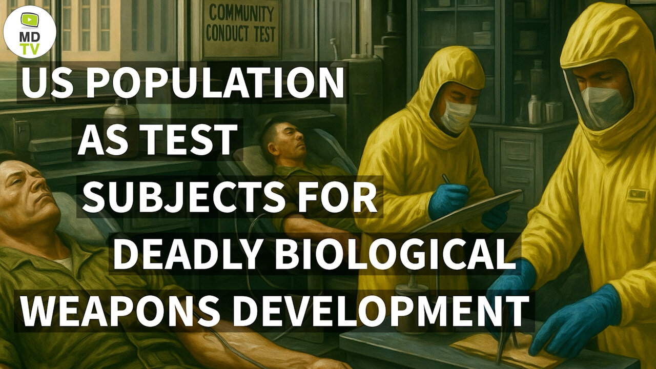 MIKE ADAMS: US POPULATION USED AS TEST SUBJECTS FOR DEADLY BIOLOGICAL WEAPONS DEVELOPMENT