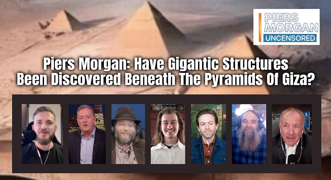 Piers Morgan: Have Gigantic Structures Been Discovered Beneath The Pyramids Of Giza?