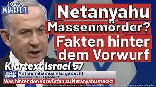 Netanyahu: Massenmörder? Die Fakten hinter dem Vorwurf | Klartext Israel 57