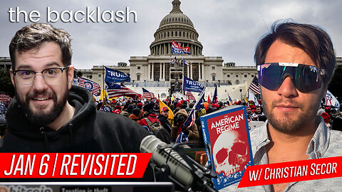 Episode 105 — Feds, Gay Ops, and The American Regime: January 6th Revisited w/ Christian Secor