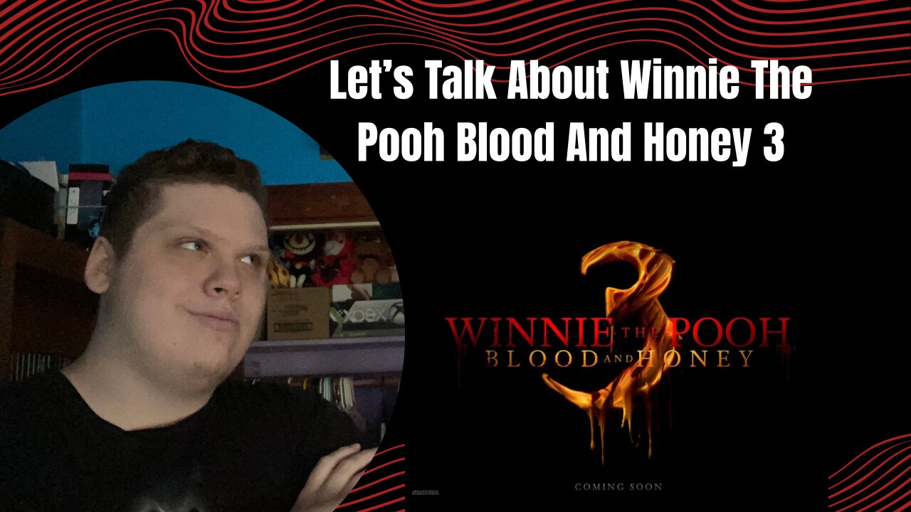 Let’s Talk About Winnie The Pooh Blood And Honey 3
