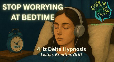 🕊 Stop Worrying at Bedtime | Includes 4Hz Delta Binaural Beats 🕊