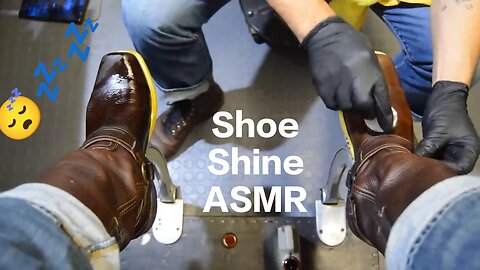 ASMR | Shoe Shine | Take a seat of you can't sleep