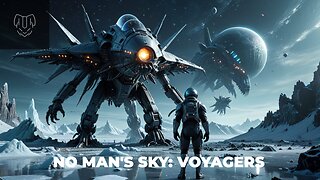 LiveStream No Man's Sky: Voyagers Part 1