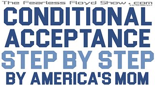 Conditional Acceptance with America's Mom