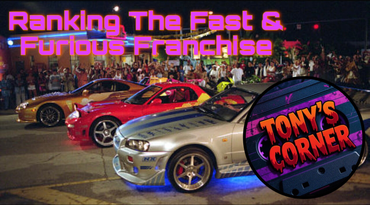 Ranking The Fast & Furious Franchise