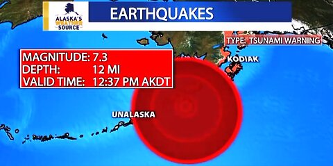 ALASKA LARGE QUAKE & TSUNAMI WARNING! GET TO HIGHER GROUND!