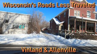 Wisconsin's Roads Less Traveled: Vinland & Allenville, Wisconsin.